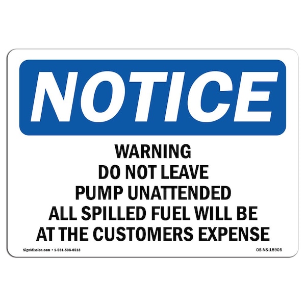 Safety Sign, OSHA Notice, 12" Height, Warning Do Not Leave Pump Unattended All Sign, Landscape